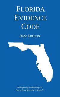 Cover image for Florida Evidence Code; 2022 Edition