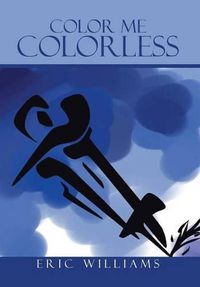 Cover image for Color Me Colorless