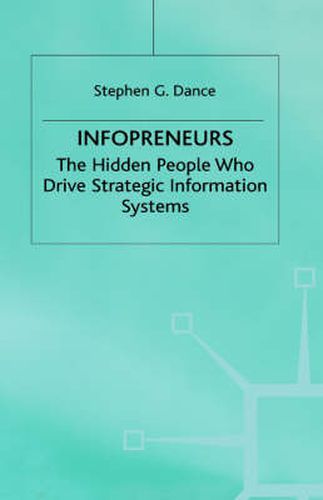 Cover image for Infopreneurs: The Hidden People Who Drive Strategic Information Systems