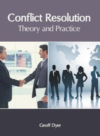 Cover image for Conflict Resolution: Theory and Practice