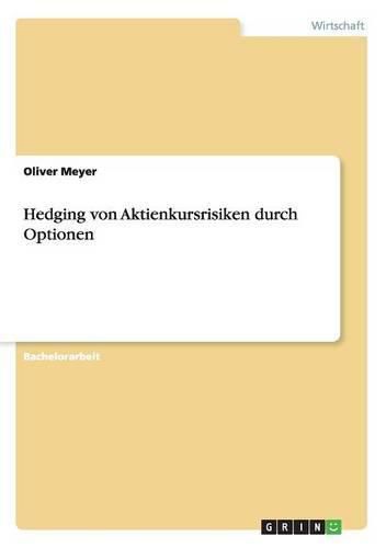 Cover image for Hedging von Aktienkursrisiken durch Optionen