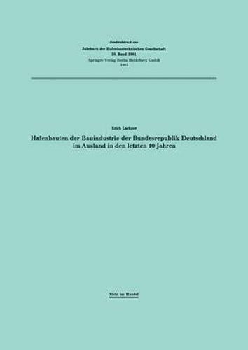 Cover image for Hafenbauten Der Bauindustrie Der Bundesrepublik Deutschland Im Ausland in Den Letzten 10 Jahren