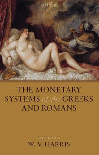 Cover image for The Monetary Systems of the Greeks and Romans