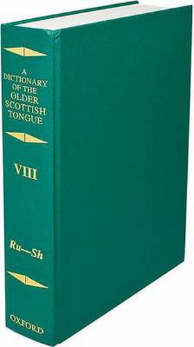 A Dictionary of the Older Scottish Tongue from the Twelfth Century to the End of the Seventeenth