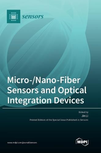 Cover image for Micro-/Nano-Fiber Sensors and Optical Integration Devices