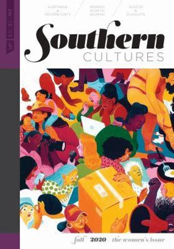 Cover image for Southern Cultures: The Women's Issue: Volume 26, Number 3 - Fall 2020 Issue