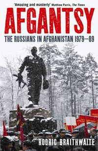 Cover image for Afgantsy: The Russians in Afghanistan, 1979-89