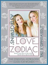 Cover image for The Astrotwins' Love Zodiac: The Essential Astrology Guide for Women