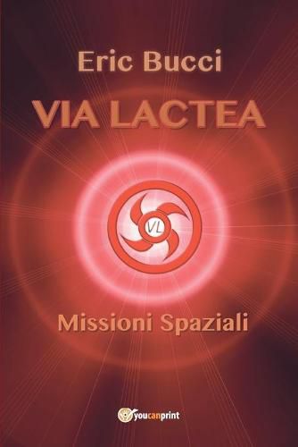 Cover image for Via Lactea: Missioni spaziali