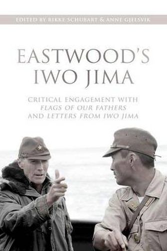 Cover image for Eastwood's Iwo Jima: Critical Engagements with Flags of Our Fathers and Letters from Iwo Jima