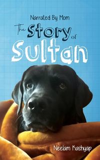 Cover image for Narrated By Mom - The Story of Sultan