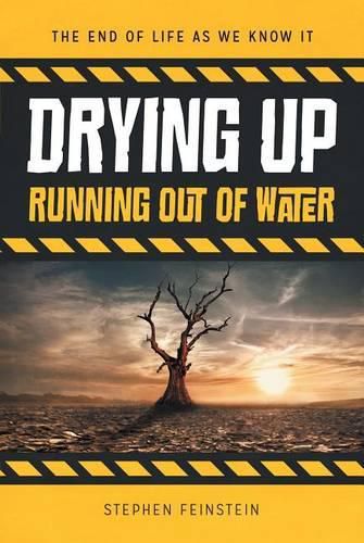 Drying Up: Running Out of Water