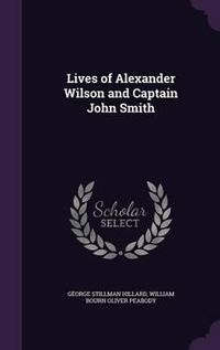 Cover image for Lives of Alexander Wilson and Captain John Smith