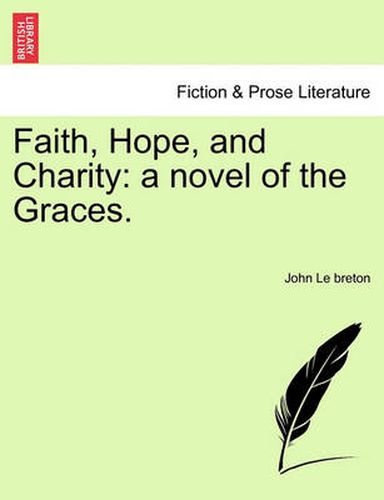 Cover image for Faith, Hope, and Charity: A Novel of the Graces.