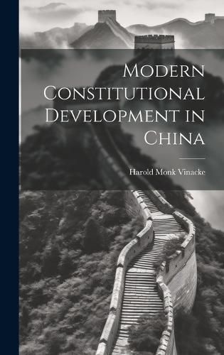 Cover image for Modern Constitutional Development in China