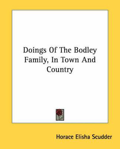 Cover image for Doings of the Bodley Family, in Town and Country