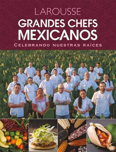 Cover image for Grandes Chefs Mexicanos Celebrando Nuestras Raices