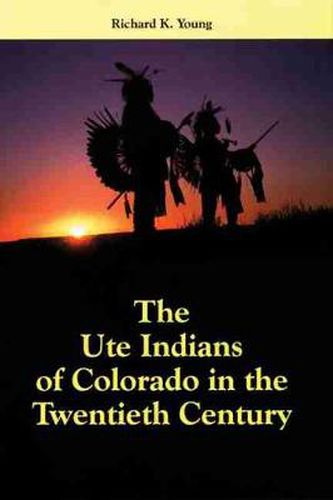 Cover image for The Ute Indians of Colorado in the Twentieth Century