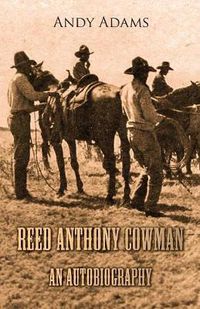 Cover image for Reed Anthony Cowman - An Autobiography