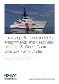 Cover image for Improving Precommissioning Assignments and Readiness on the U.S. Coast Guard Offshore Patrol Cutter