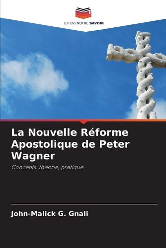 Cover image for La Nouvelle Reforme Apostolique de Peter Wagner