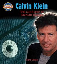 Cover image for Calvin Klein: Fashion Design Superstar