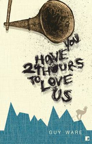 Cover image for You Have 24 Hours to Love Us