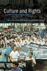 Cover image for Culture and Rights: Anthropological Perspectives