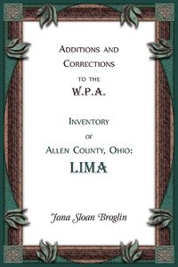 Cover image for Additions and Corrections to the W.P.A. Inventory of Allen County, Ohio