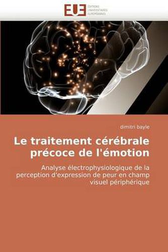 Cover image for Le Traitement Crbrale Prcoce de L'Motion