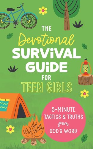 Cover image for Devotional Survival Guide for Teen Girls: 5-Minute Tactics and Truths from God's Word