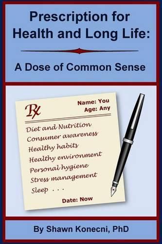 Prescription for Health and Long Life: A Dose of Common Sense