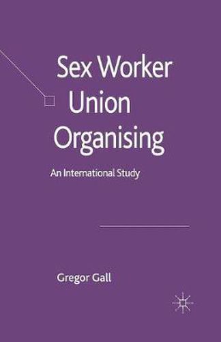 Sex Worker Union Organising: An International Study