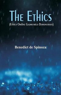 Cover image for The Ethics: (Ethica Ordine Geometrico Demonstrata)