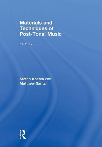 Cover image for Materials and Techniques of Post-Tonal Music