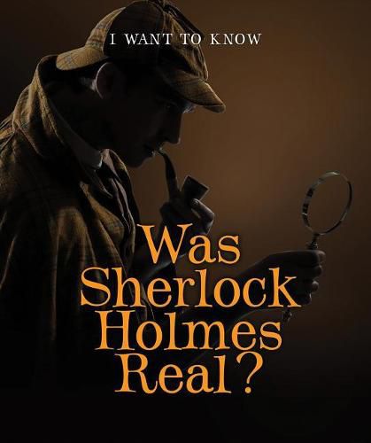 Was Sherlock Holmes Real?