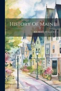 Cover image for History Of Maine