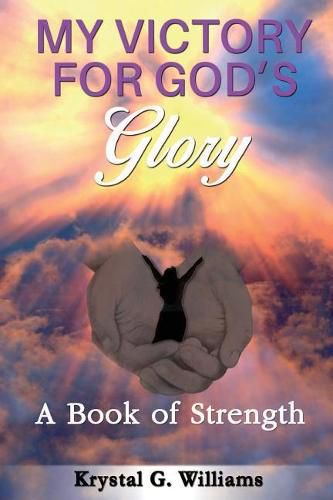 Cover image for My Victory for God's Glory: A Book of Strength