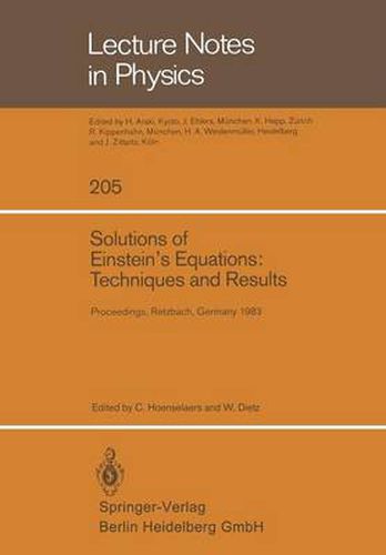 Cover image for Solutions of Einstein's Equations: Techniques and Results: Proceedings of the International Seminar on Exact Solutions of Einstein's Equations Held in Retzbach, Germany, November 14-18, 1983