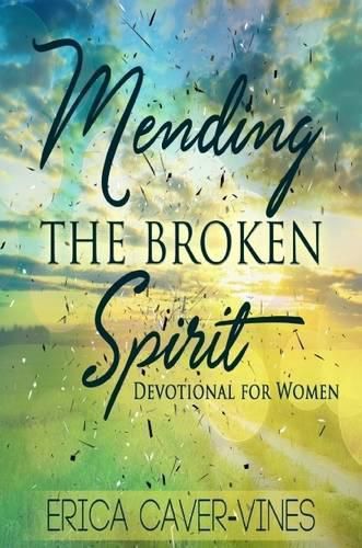 Cover image for Mending the Broken Spirit: Devotional for Women