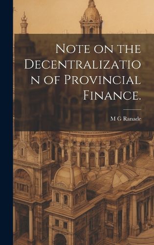 Cover image for Note on the Decentralization of Provincial Finance.