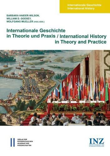 Internationale Geschichte in Theorie Und Praxis / International History in Theory and Practice