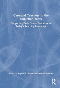 Cover image for Care and Teachers in the Induction Years