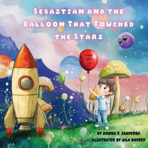 Cover image for Sebastian and the Balloon That Touched the Stars