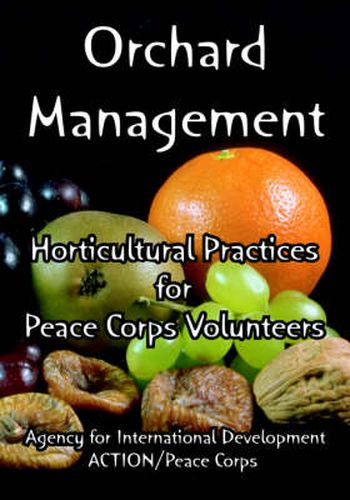 Cover image for Orchard Management: Horticultural Practices for Peace Corps Volunteers