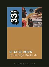 Cover image for Miles Davis' Bitches Brew