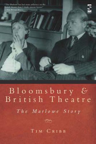 Cover image for Bloomsbury and British Theatre: The Marlowe Story