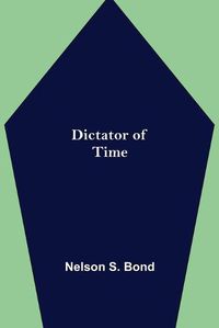 Cover image for Dictator of Time