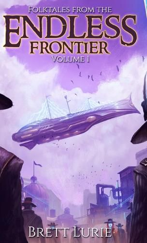 Folktales from the Endless Frontier