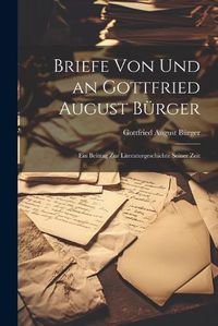 Cover image for Briefe von und an Gottfried August Buerger